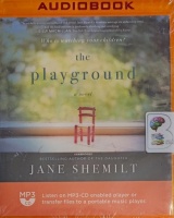 The Playground written by Jane Shemilt performed by Elizabeth Knowelden on MP3 CD (Unabridged)